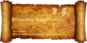 Mikschik Gibárt névjegykártya